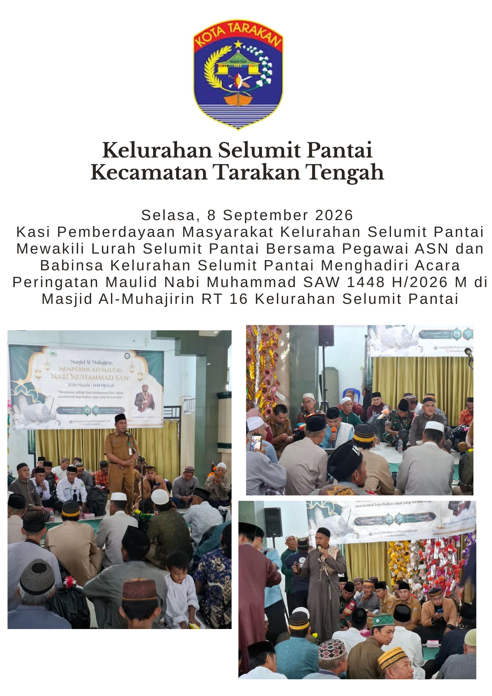 Kasi Pemberdayaan Masyarakat Kelurahan Selumit Pantai Mewakili Lurah Selumit Pantai Bersama Pegawai ASN dan Babinsa Kelurahan Selumit Pantai Menghadiri Acara Peringatan Maulid Nabi Muhammad SAW 1448 H/2026 M di Masjid Al-Muhajirin RT 16 Kelurahan Selumit 