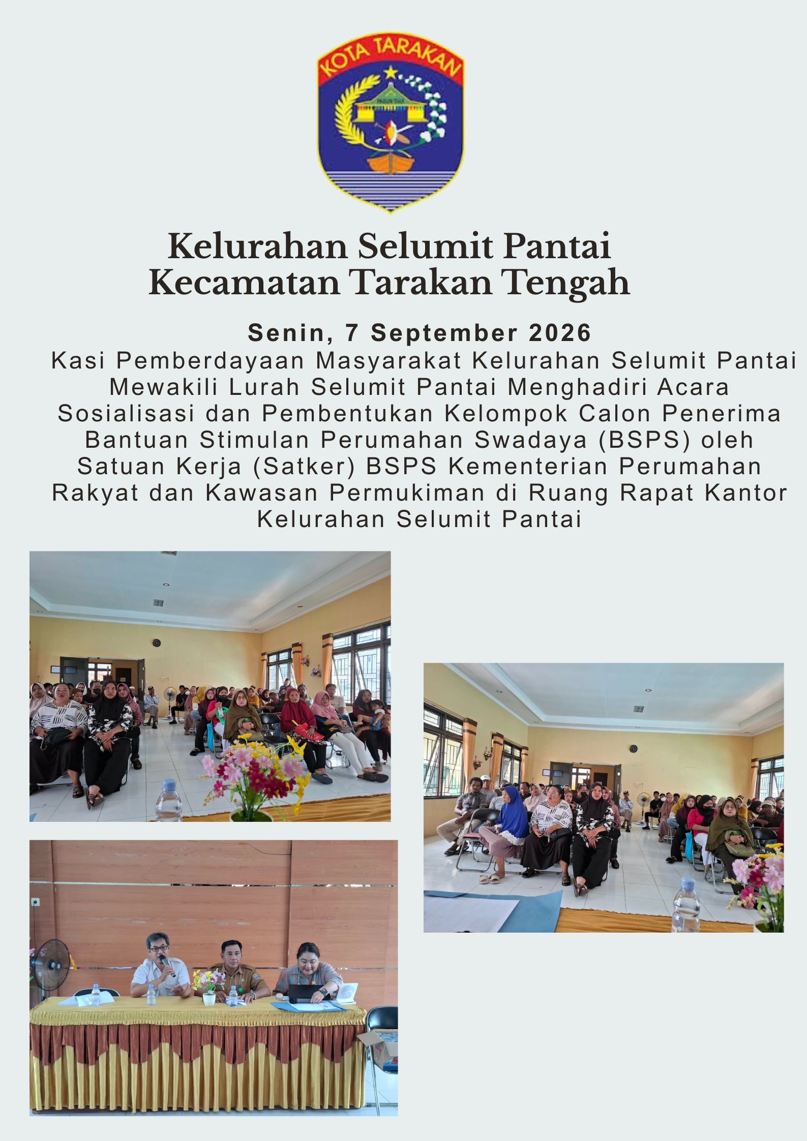 Kasi Pemberdayaan Masyarakat Kelurahan Selumit Pantai Mewakili Lurah Selumit Pantai Menghadiri Acara Sosialisasi dan Pembentukan Kelompok Calon Penerima Bantuan Stimulan Perumahan Swadaya (BSPS) oleh Satuan Kerja (Satker) BSPS Kementerian Perumahan Rakyat
